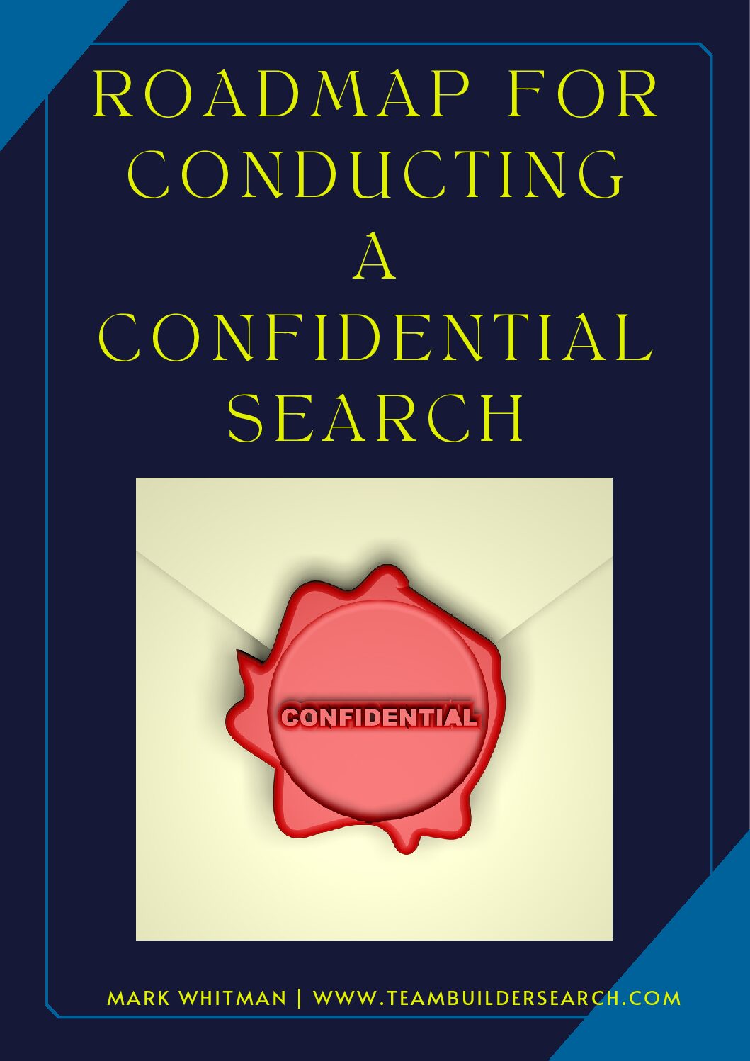 Roadmap for Conducting a Confidential Search